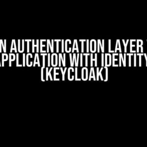 Adding an Authentication Layer to React Native Application with Identity Server (KeyCloak)