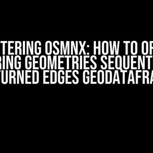 Mastering OSMNX: How to Order LineString Geometries Sequentially in Returned Edges GeoDataFrame